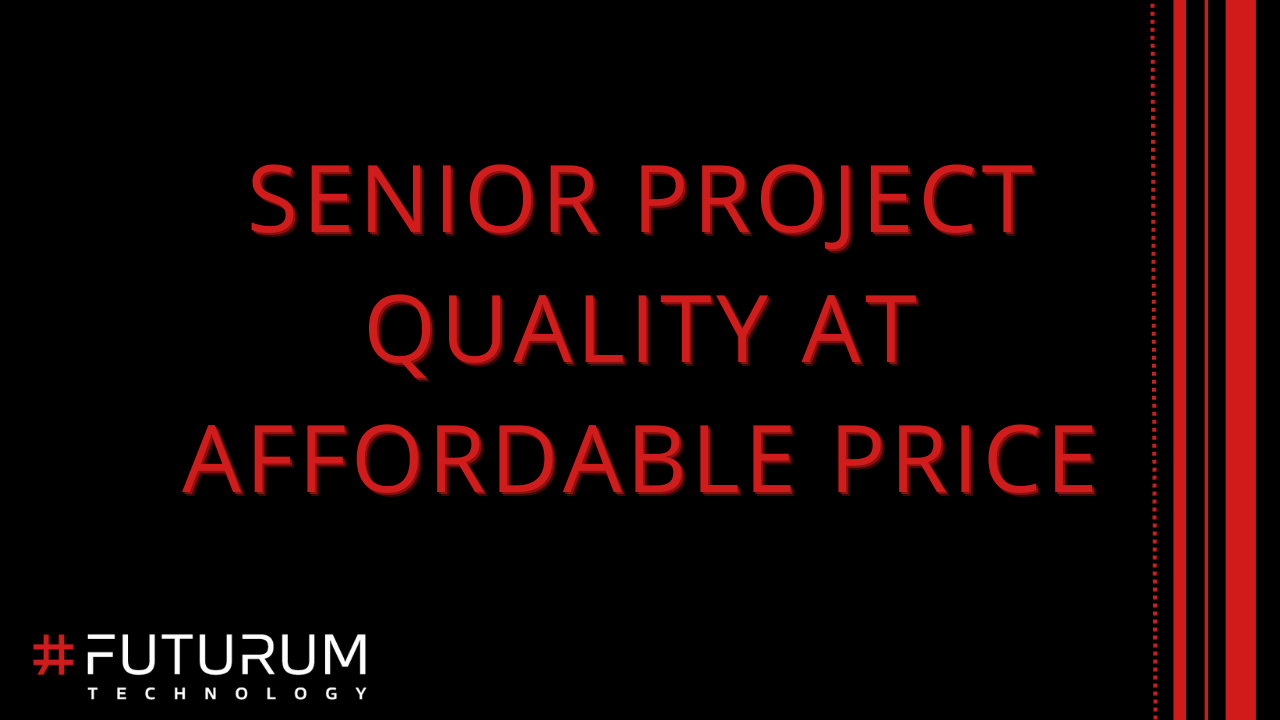 Futurum Technology | Senior Project Quality at Affordable Price